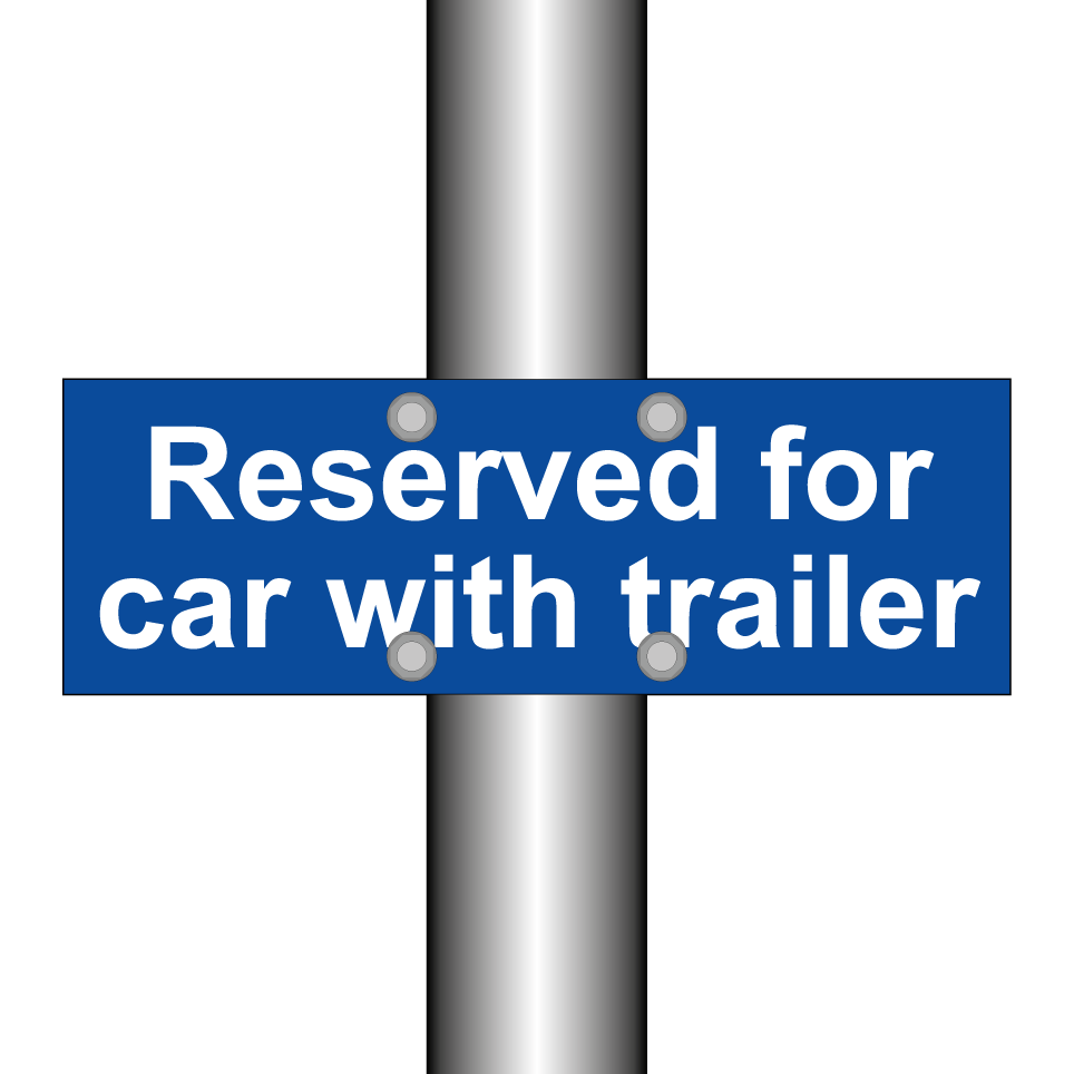 Reserved for car with trailer