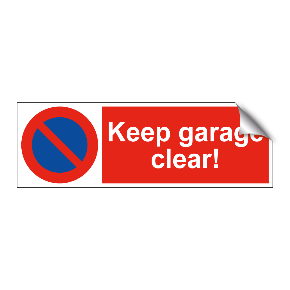 Keep garage clear!