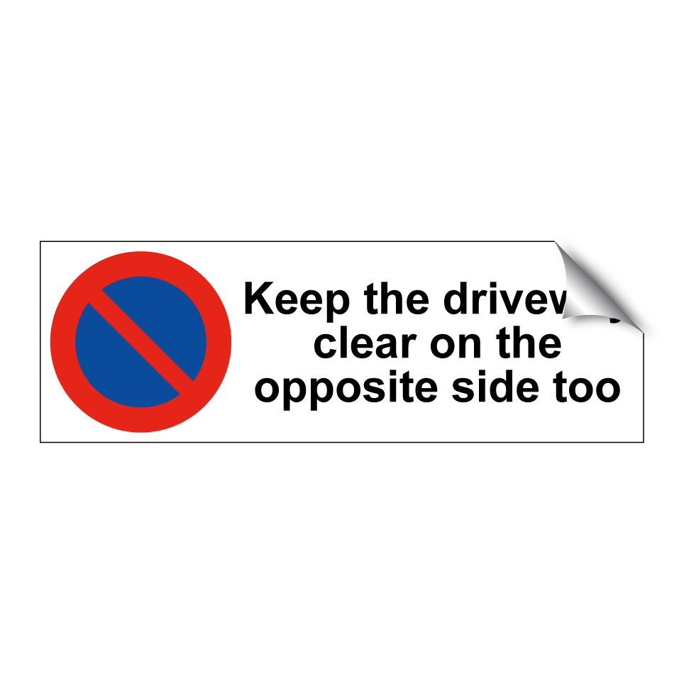 Keep the driveway clear on the opposite side too