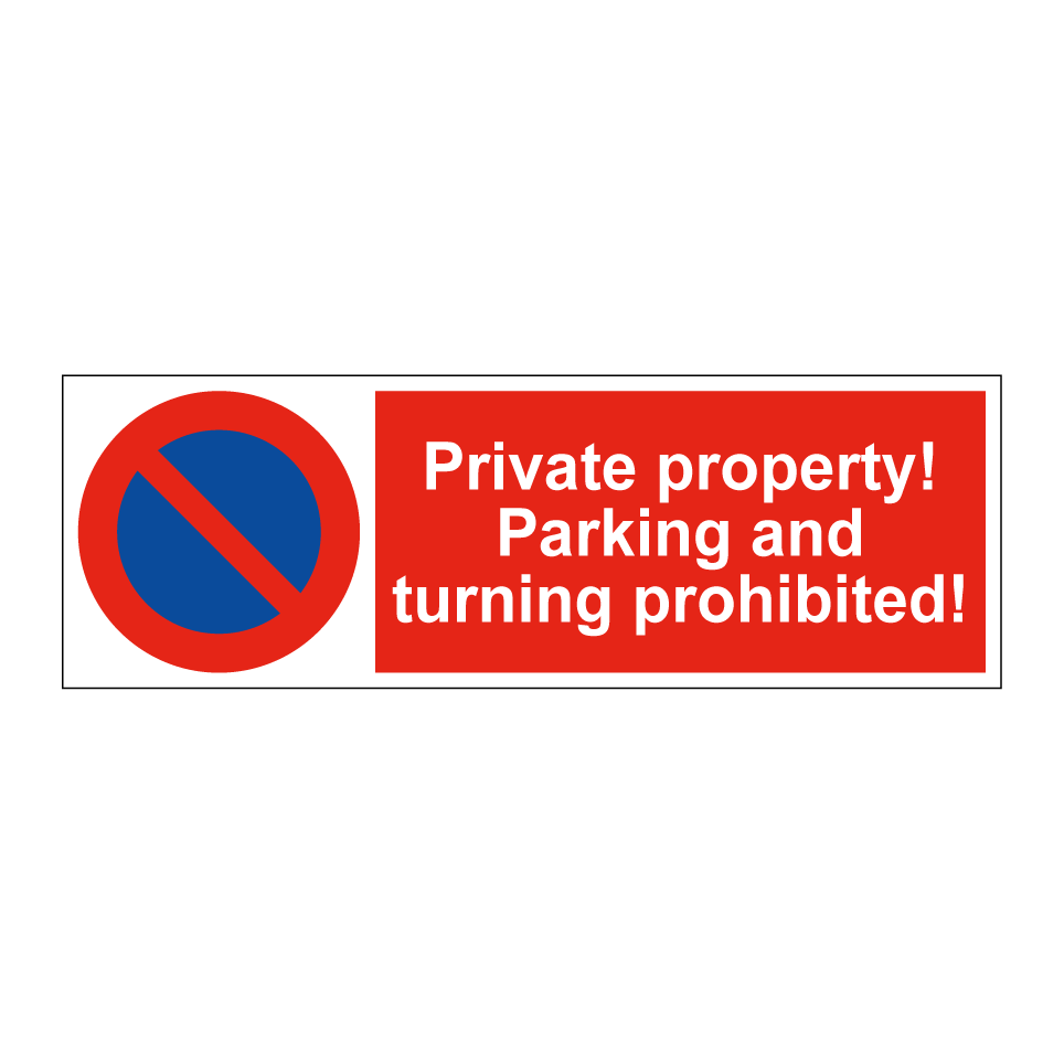 Private property! Parking and turning prohibited!