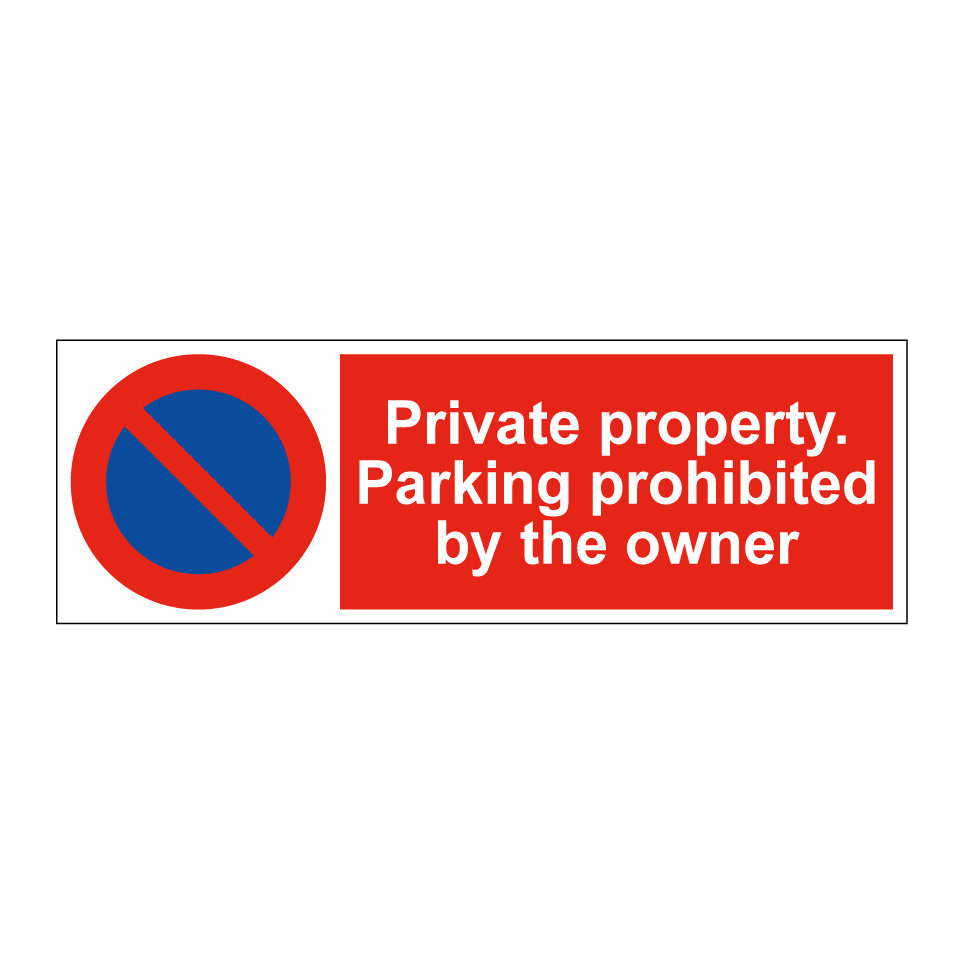 Private property. Parking prohibited by the owner