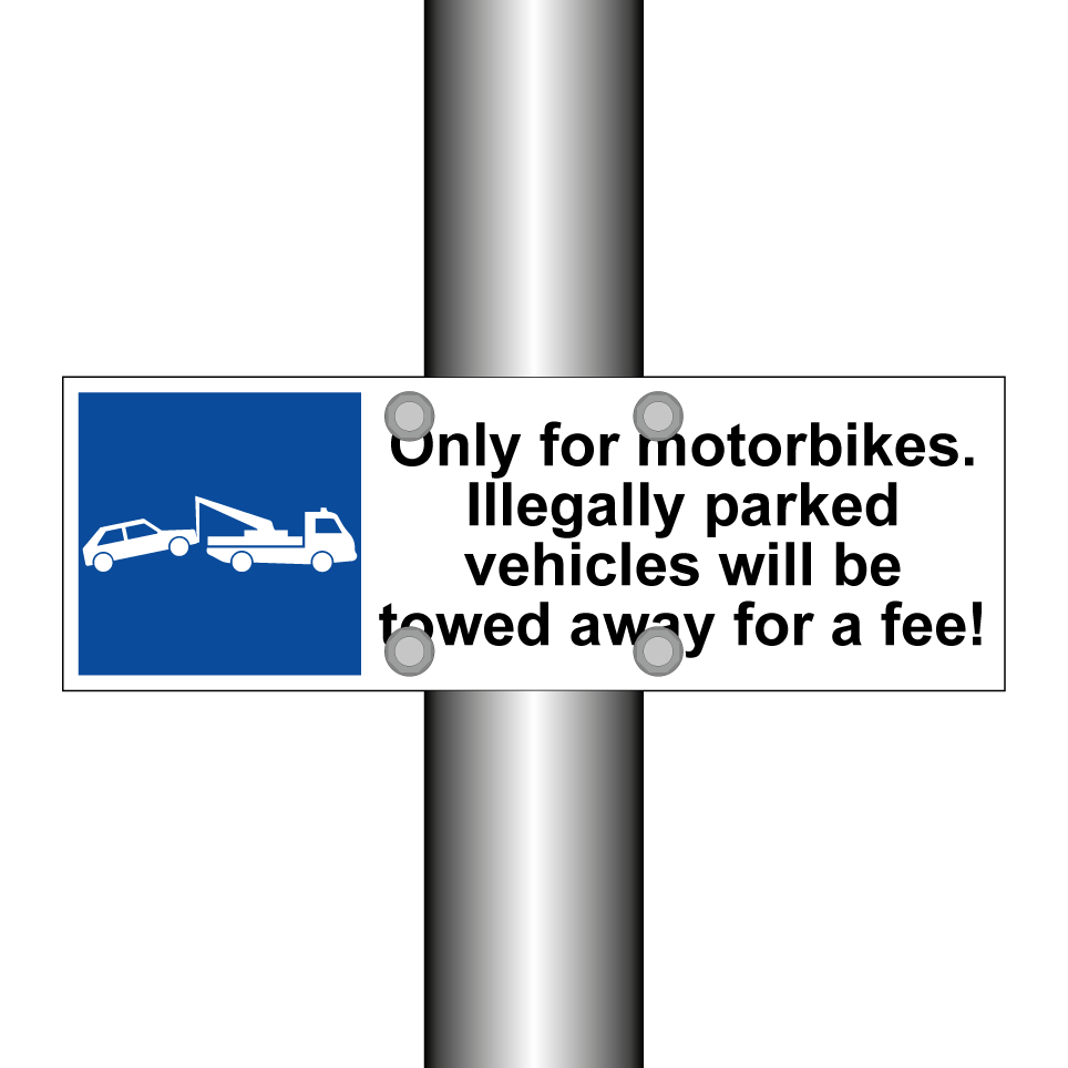 Only for motorbikes. Illegally parked vehicles will be towed away for a fee!