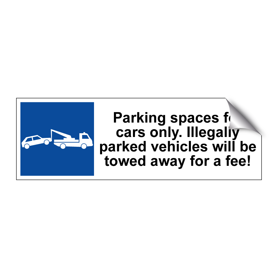 Parking spaces for cars only. Illegally parked vehicles will be towed away for a fee!