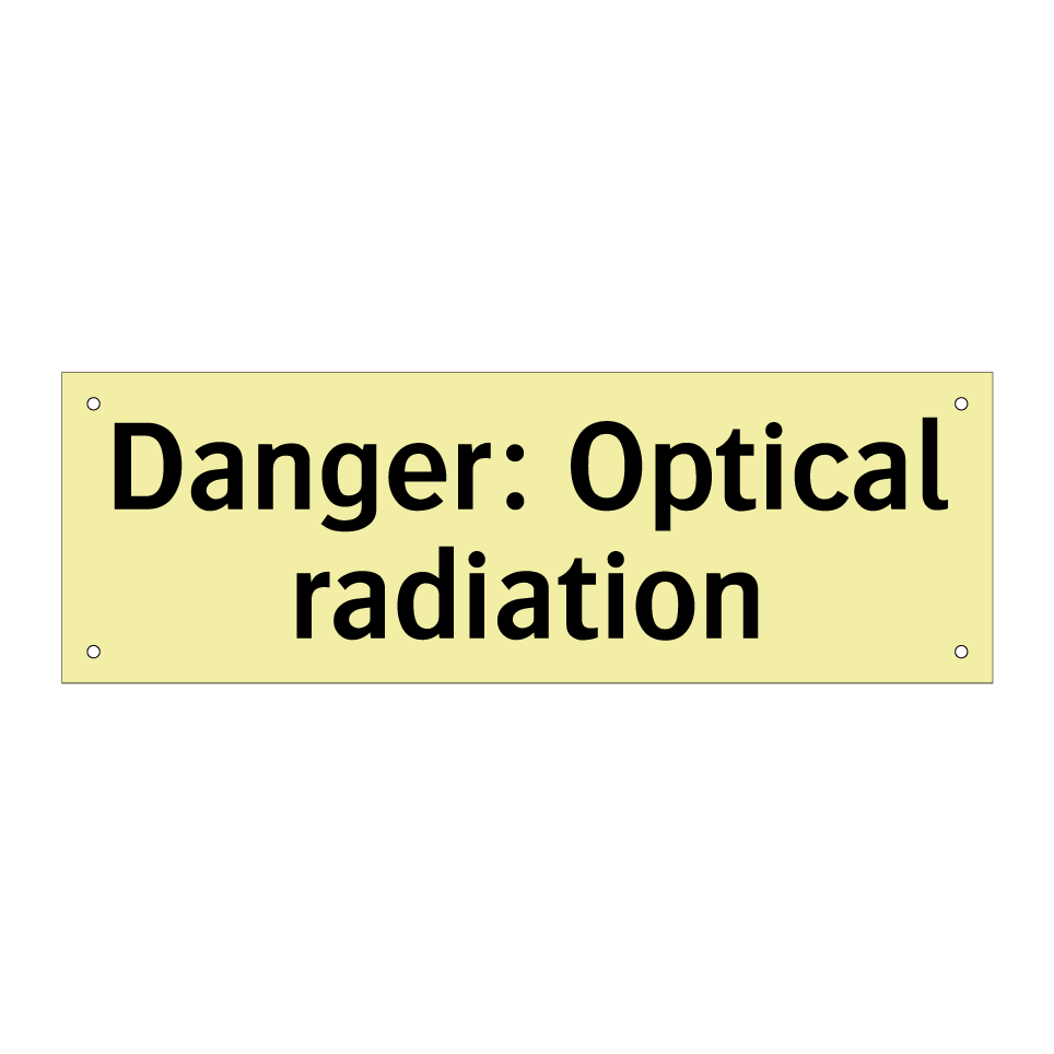 Danger: Optical radiation