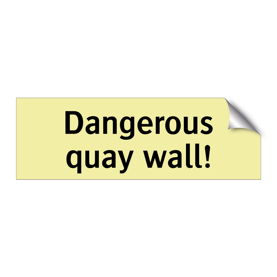 Dangerous quay wall!