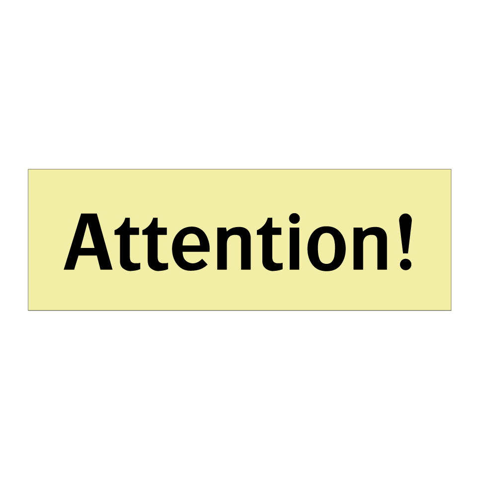 Attention!
