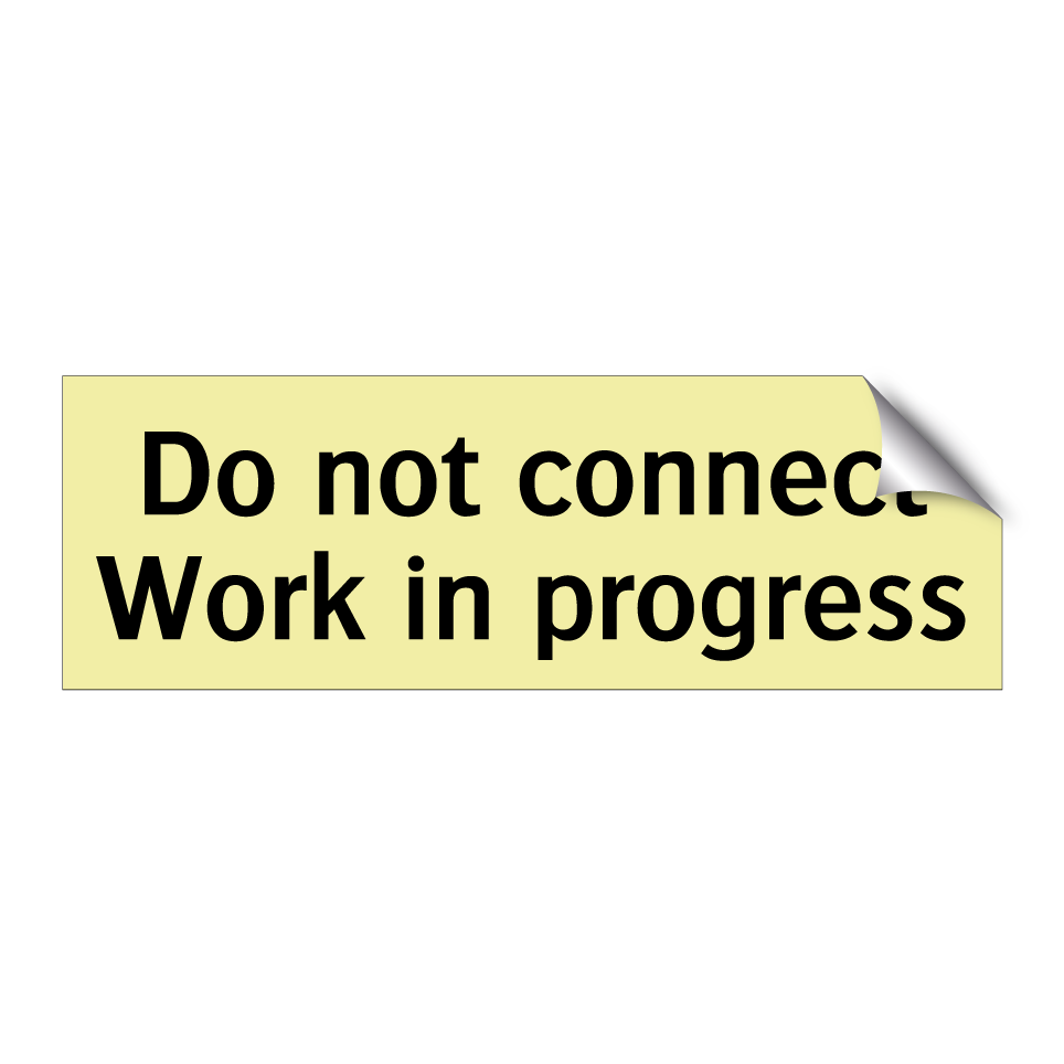 Do not connect Work in progress