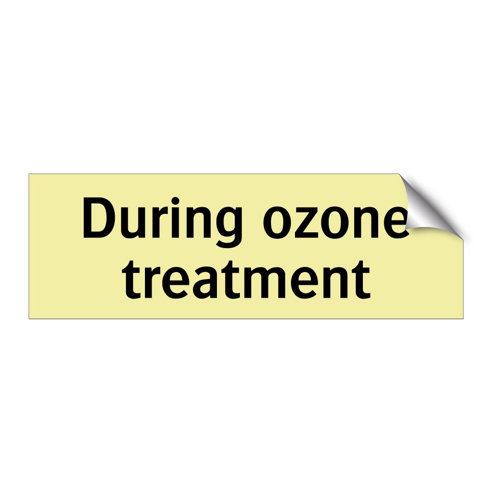 During ozone treatment