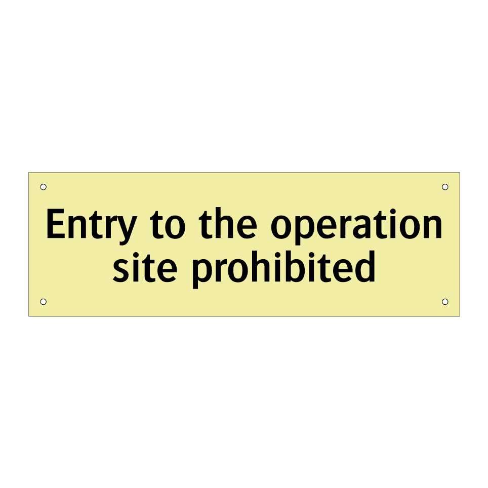 Entry to the operation site prohibited