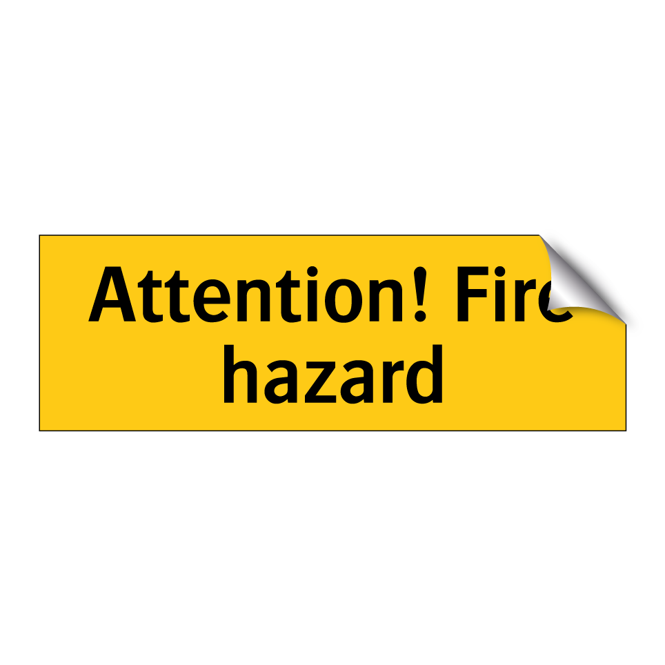 Attention! Fire hazard