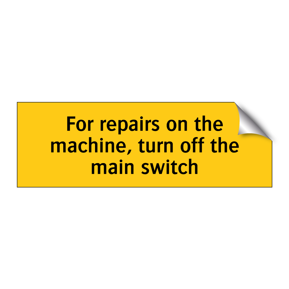 For repairs on the machine, turn off the main switch