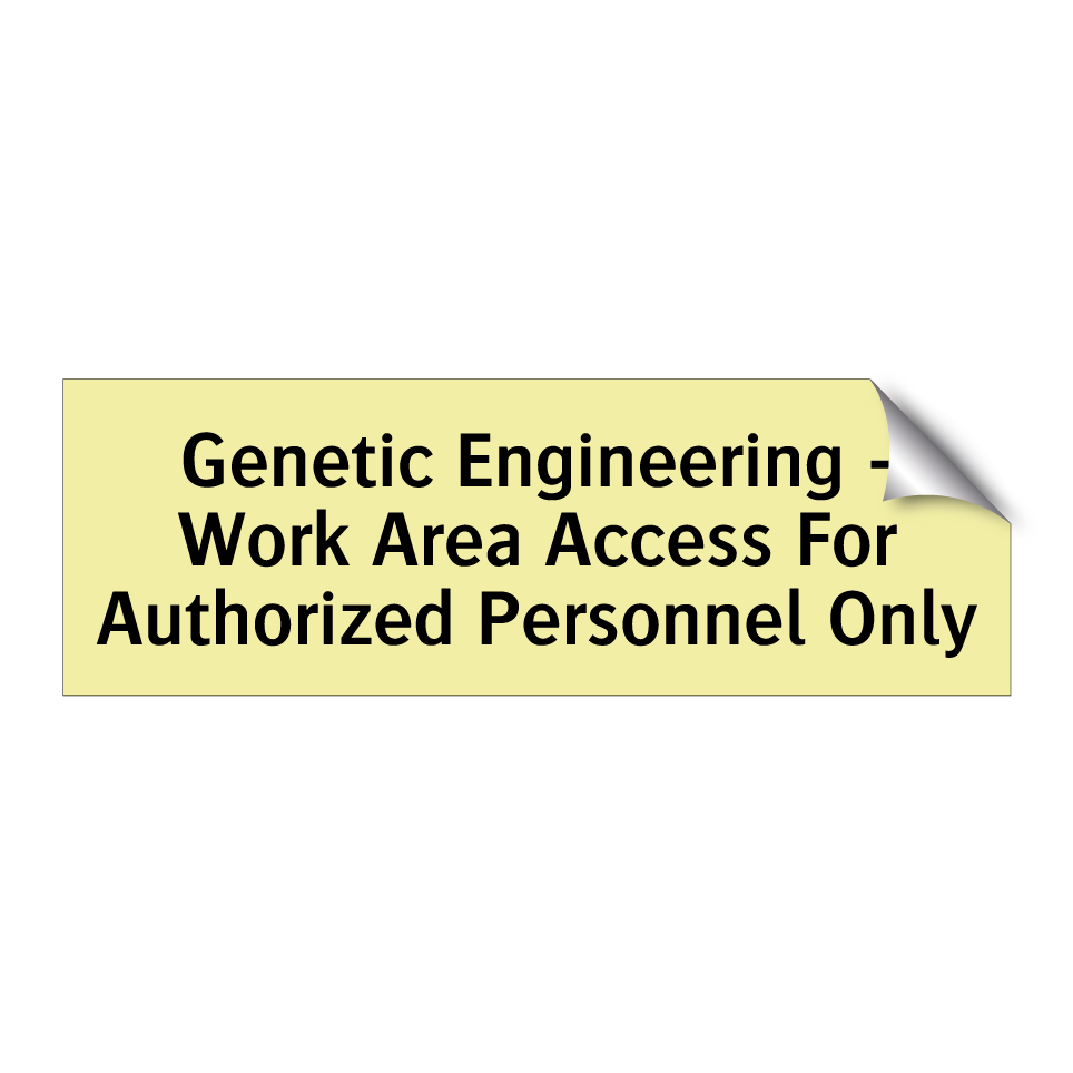 Genetic Engineering - Work Area Access For Authorized Personnel Only