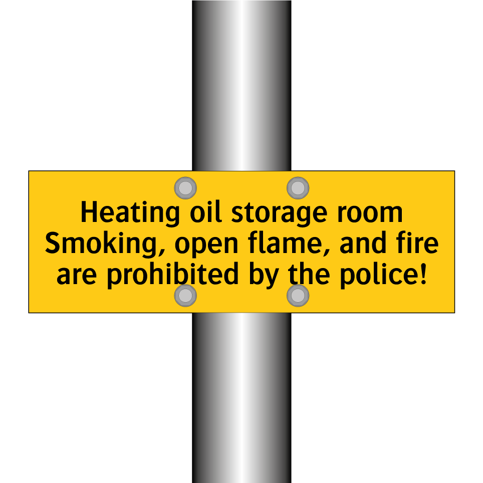 Heating oil storage room Smoking, open flame, and fire are prohibited by the police!