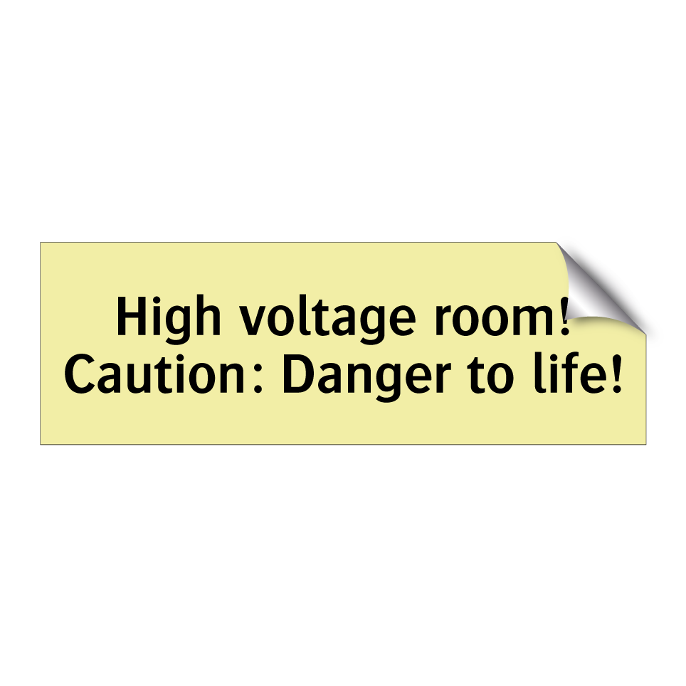 High voltage room! Caution: Danger to life!