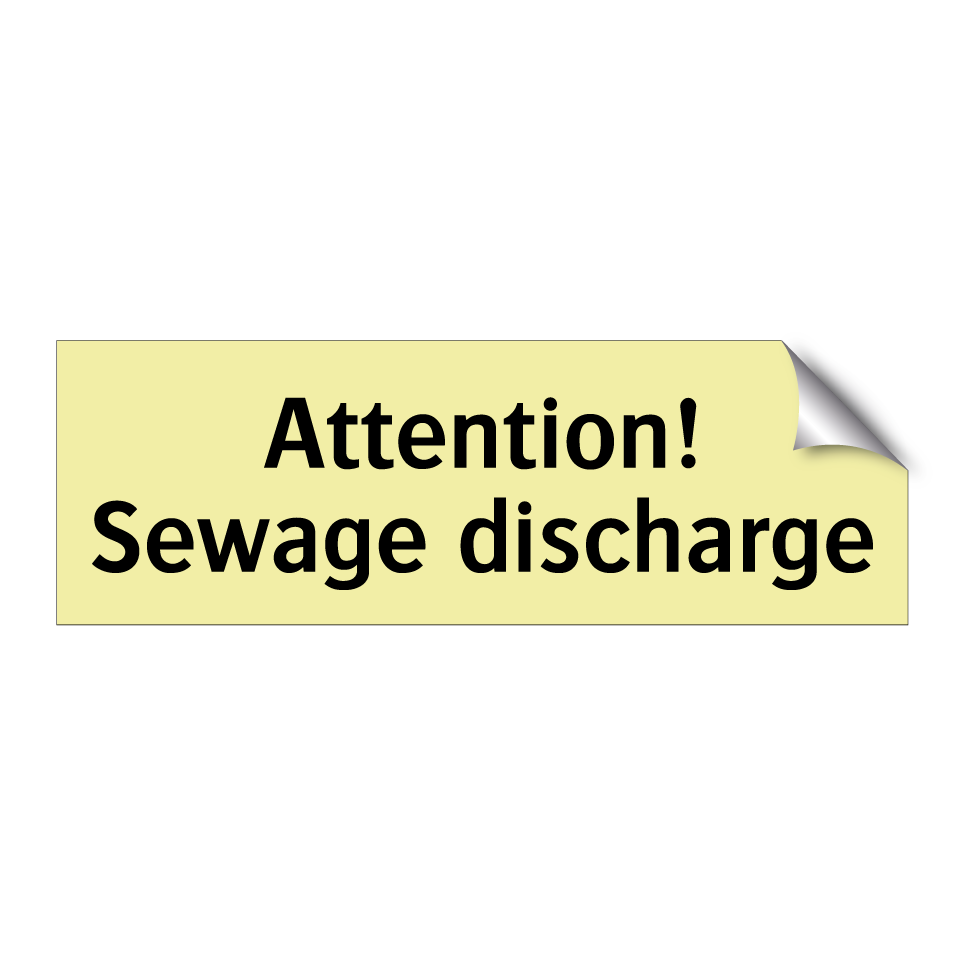 Attention! Sewage discharge