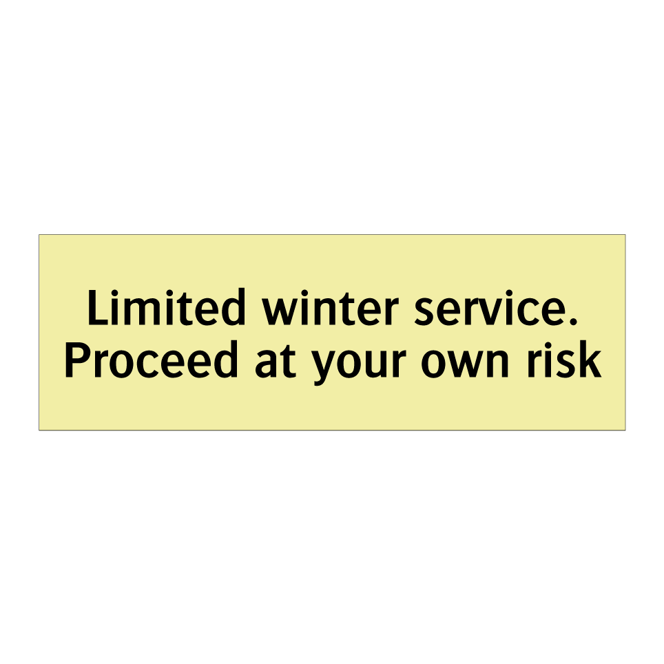 Limited winter service. Proceed at your own risk
