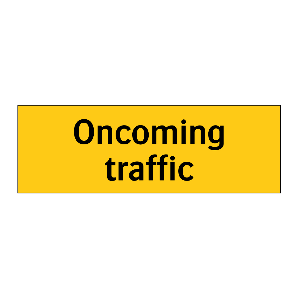 Oncoming traffic