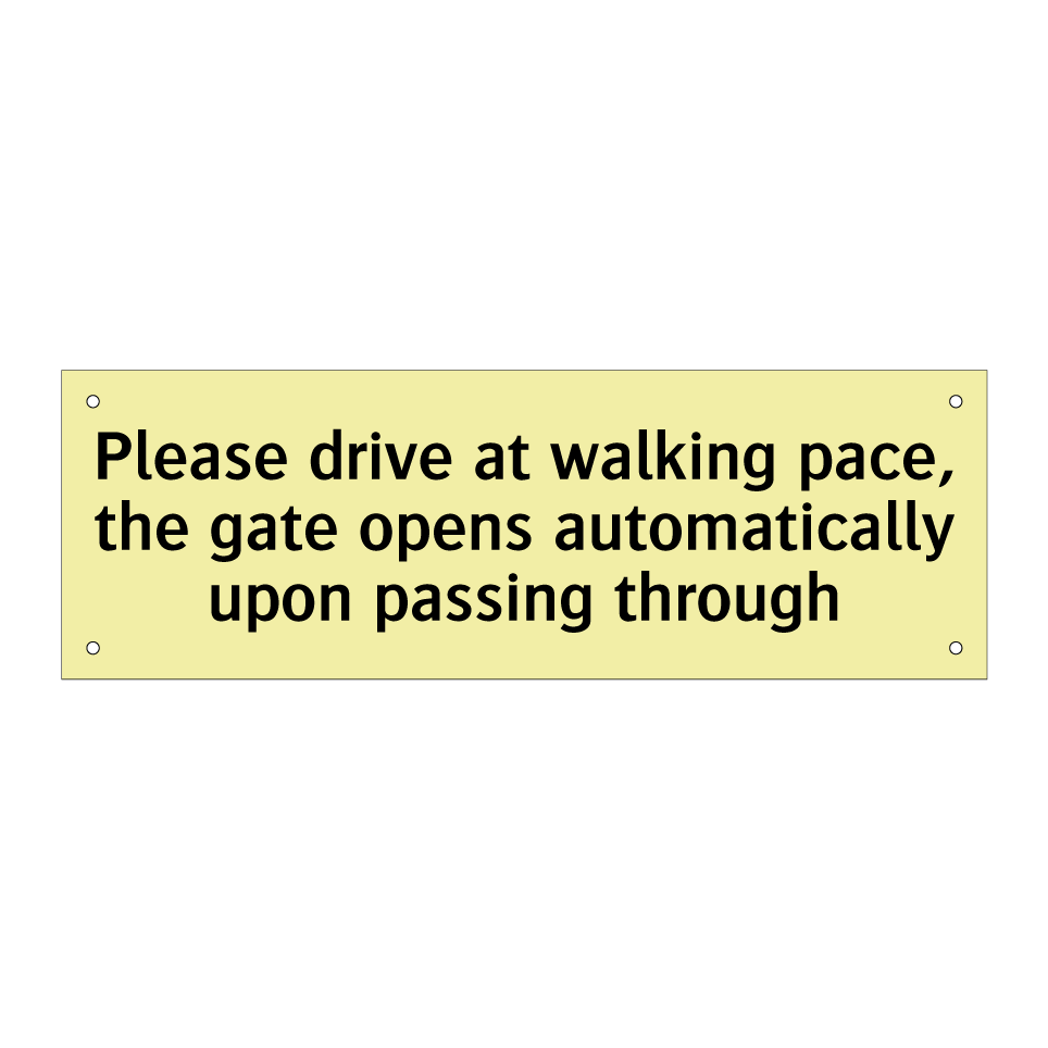 Please drive at walking pace, the gate opens automatically upon passing through