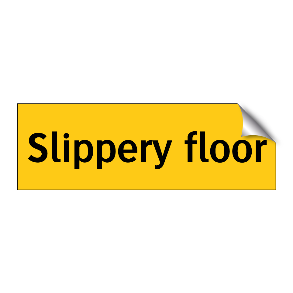 Slippery floor