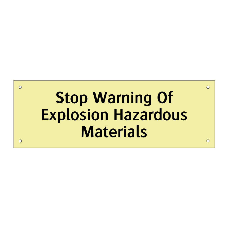 Stop Warning Of Explosion Hazardous Materials