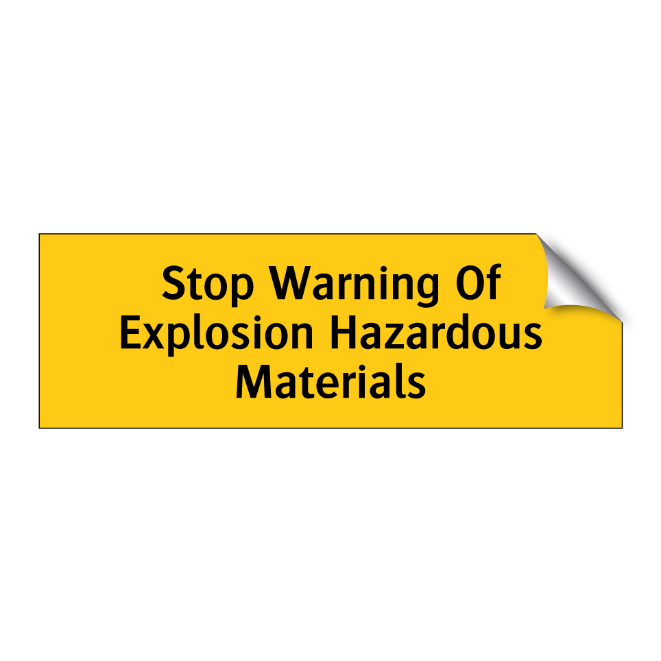 Stop Warning Of Explosion Hazardous Materials