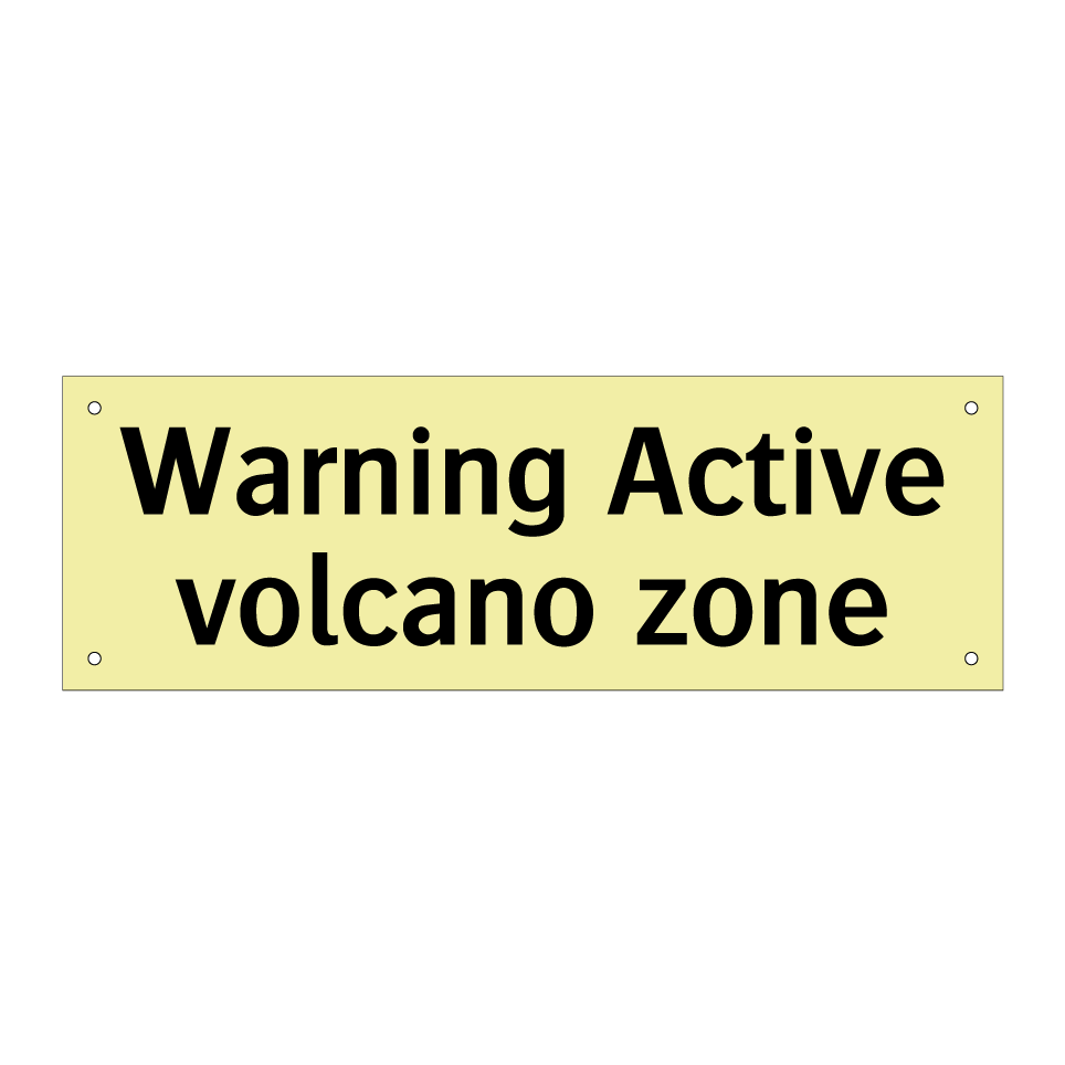 Warning Active volcano zone