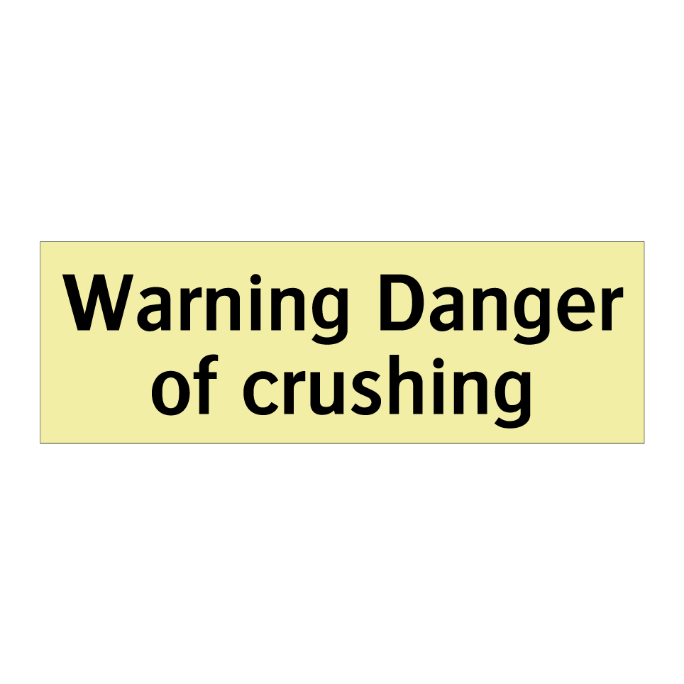 Warning Danger of crushing