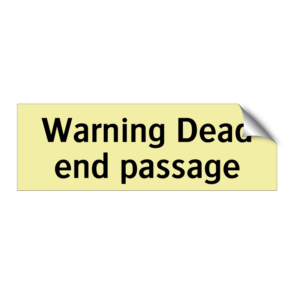 Warning Dead end passage