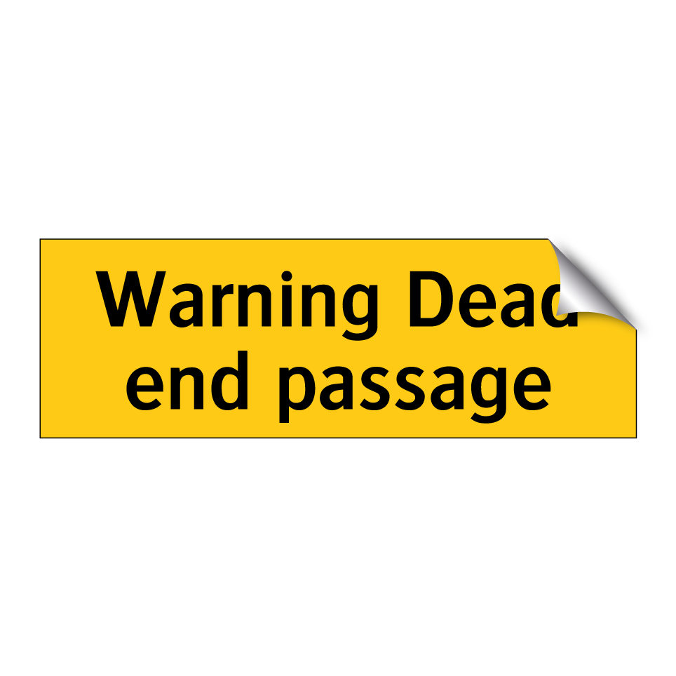 Warning Dead end passage