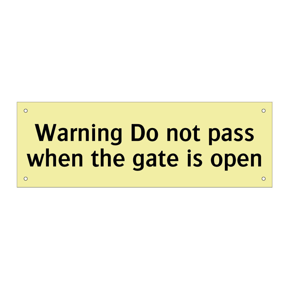 Warning Do not pass when the gate is open