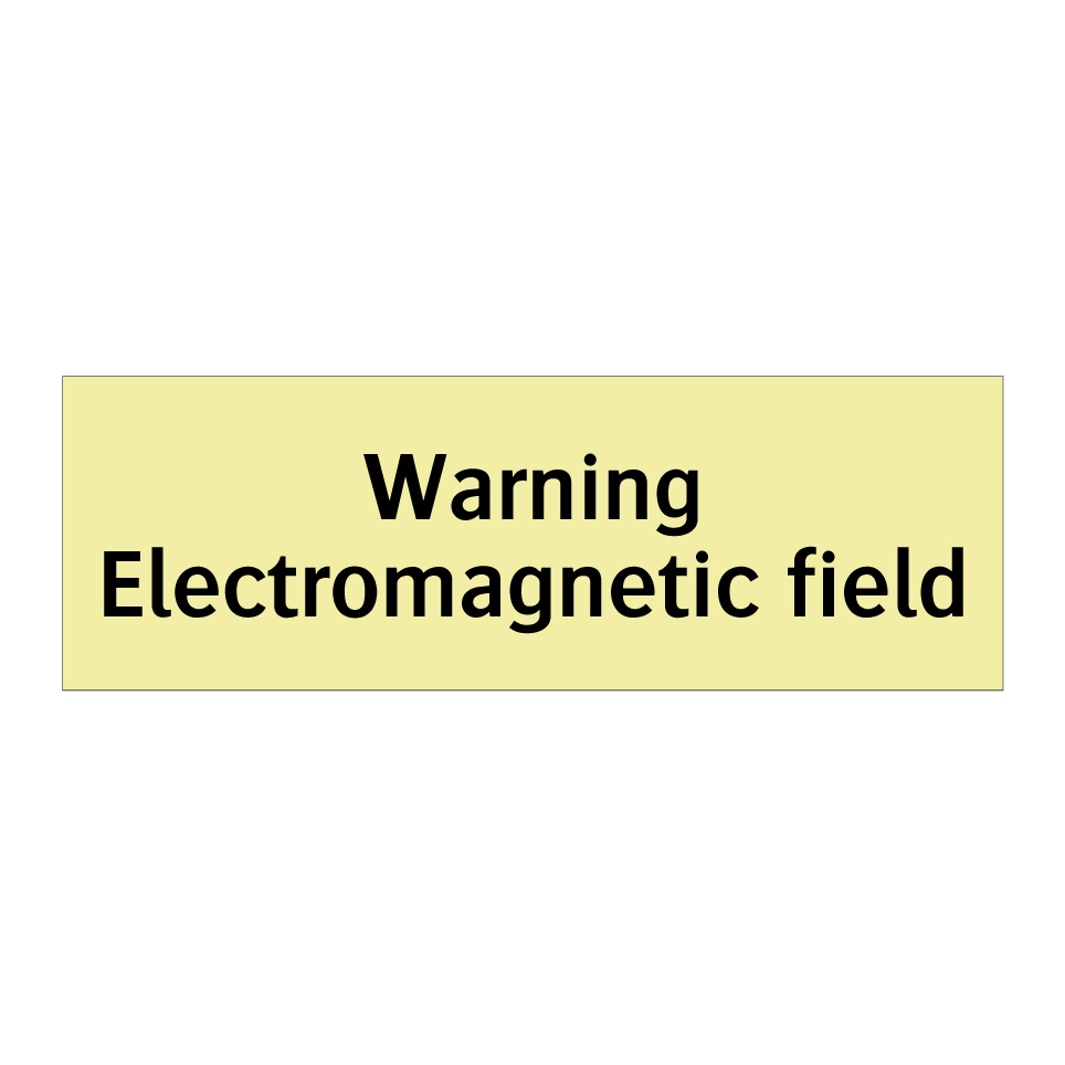 Warning Electromagnetic field