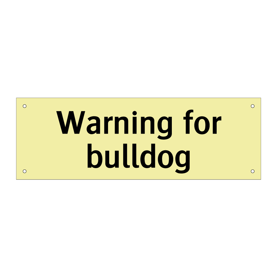 Warning for bulldog