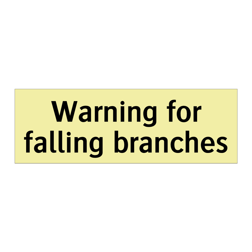 Warning for falling branches