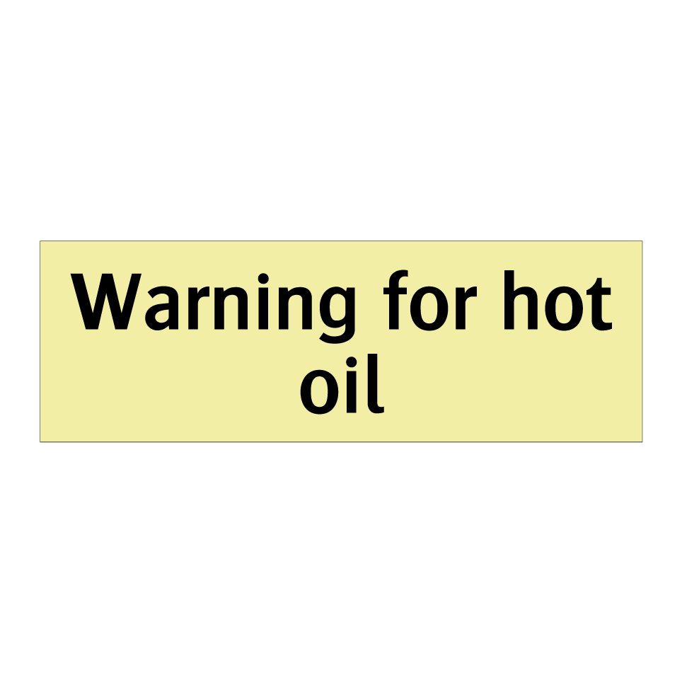 Warning for hot oil