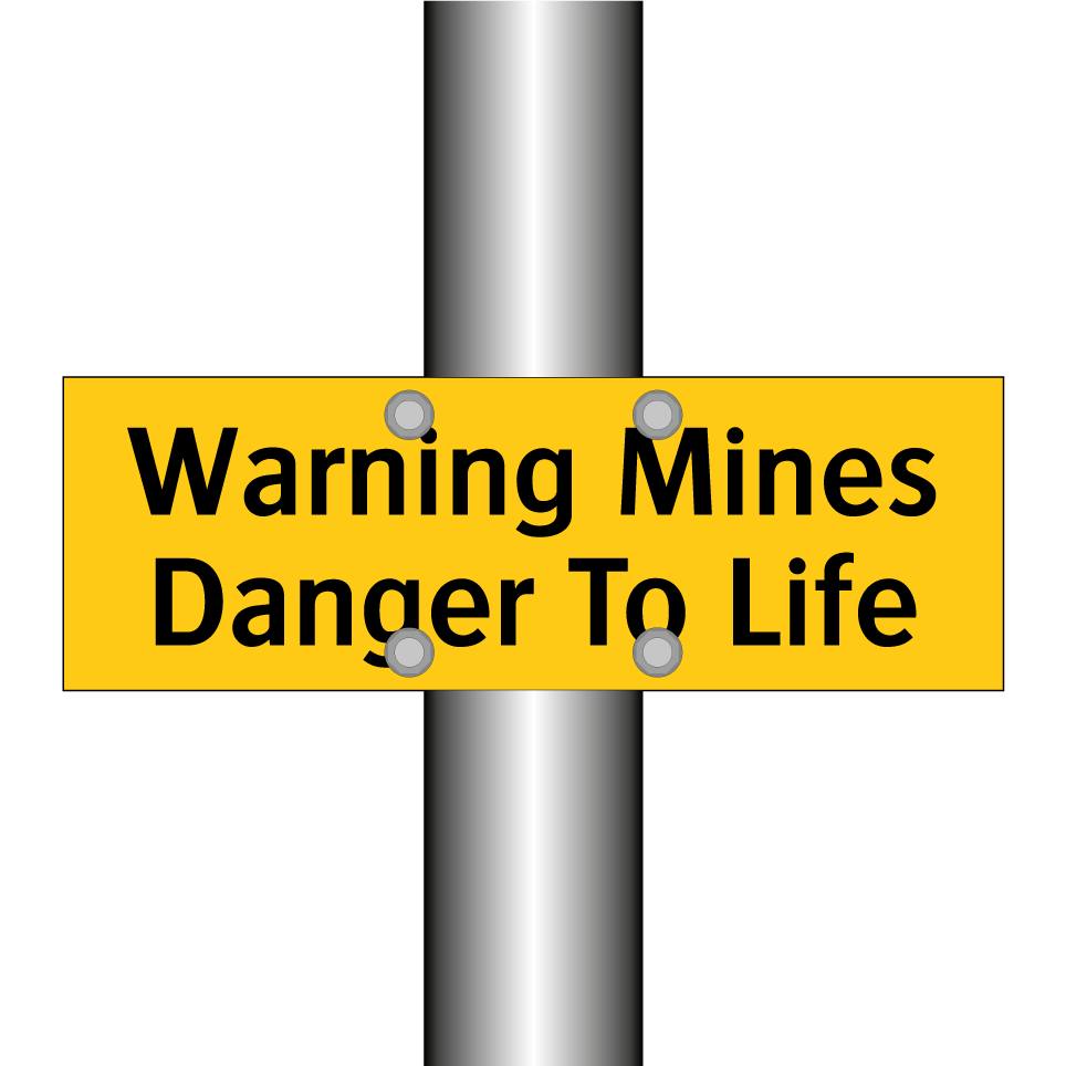 Warning Mines Danger To Life