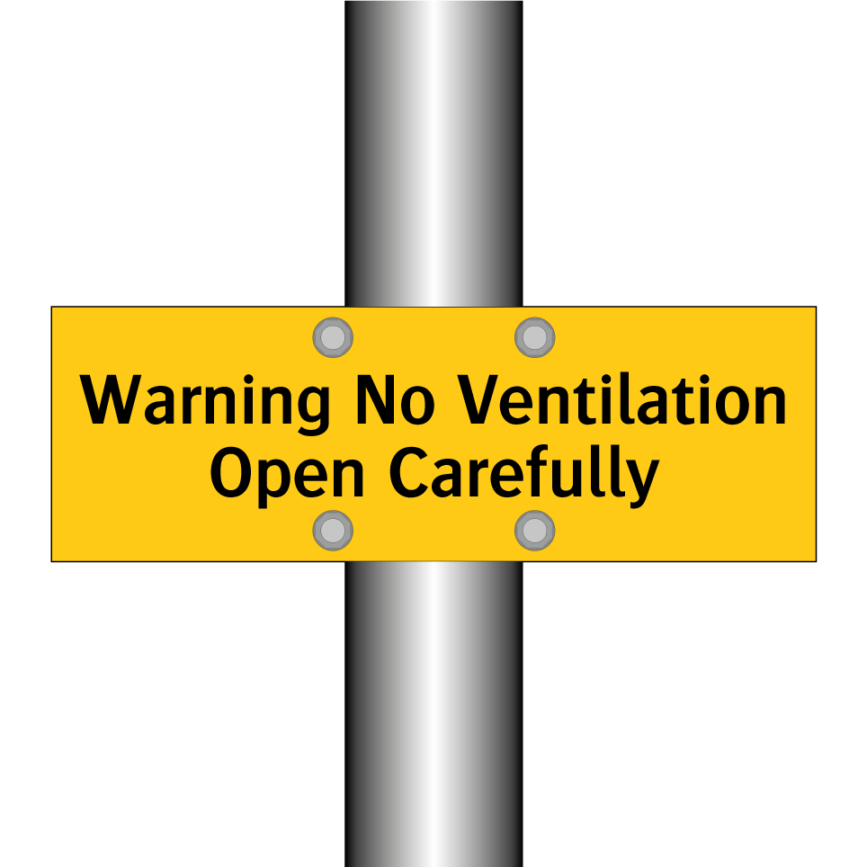 Warning No Ventilation Open Carefully