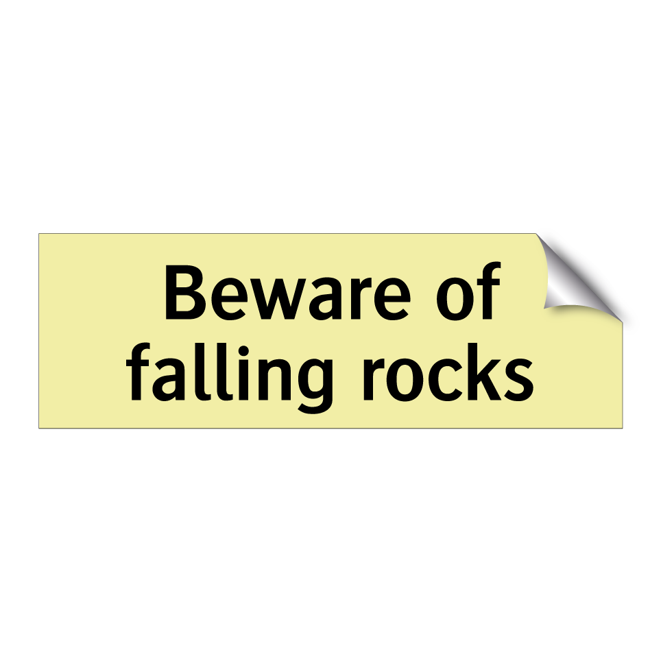 Beware of falling rocks