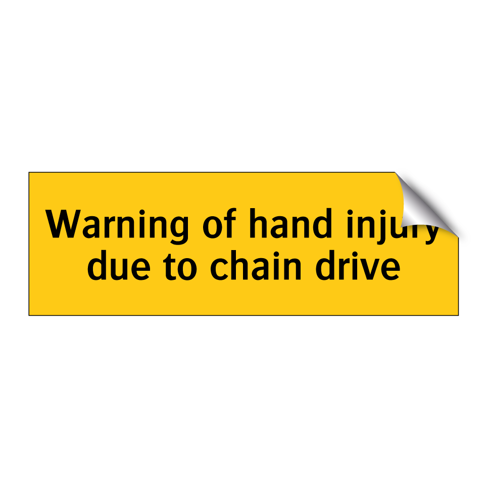 Warning of hand injury due to chain drive