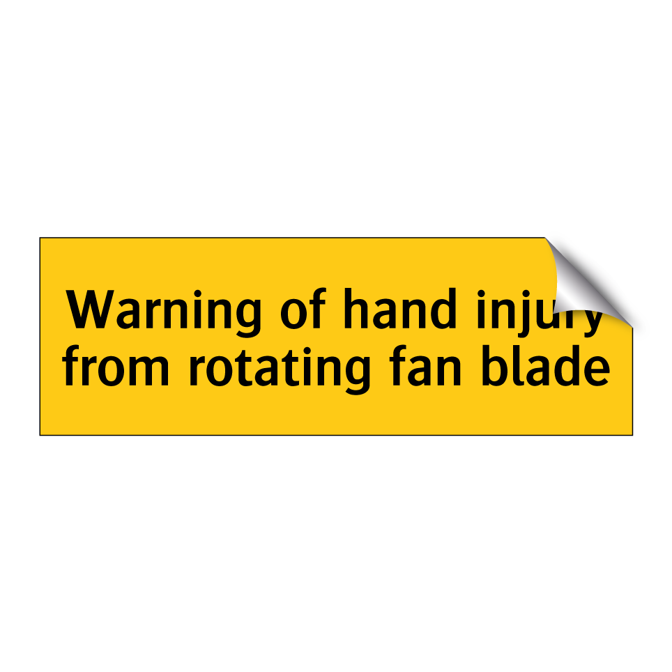 Warning of hand injury from rotating fan blade