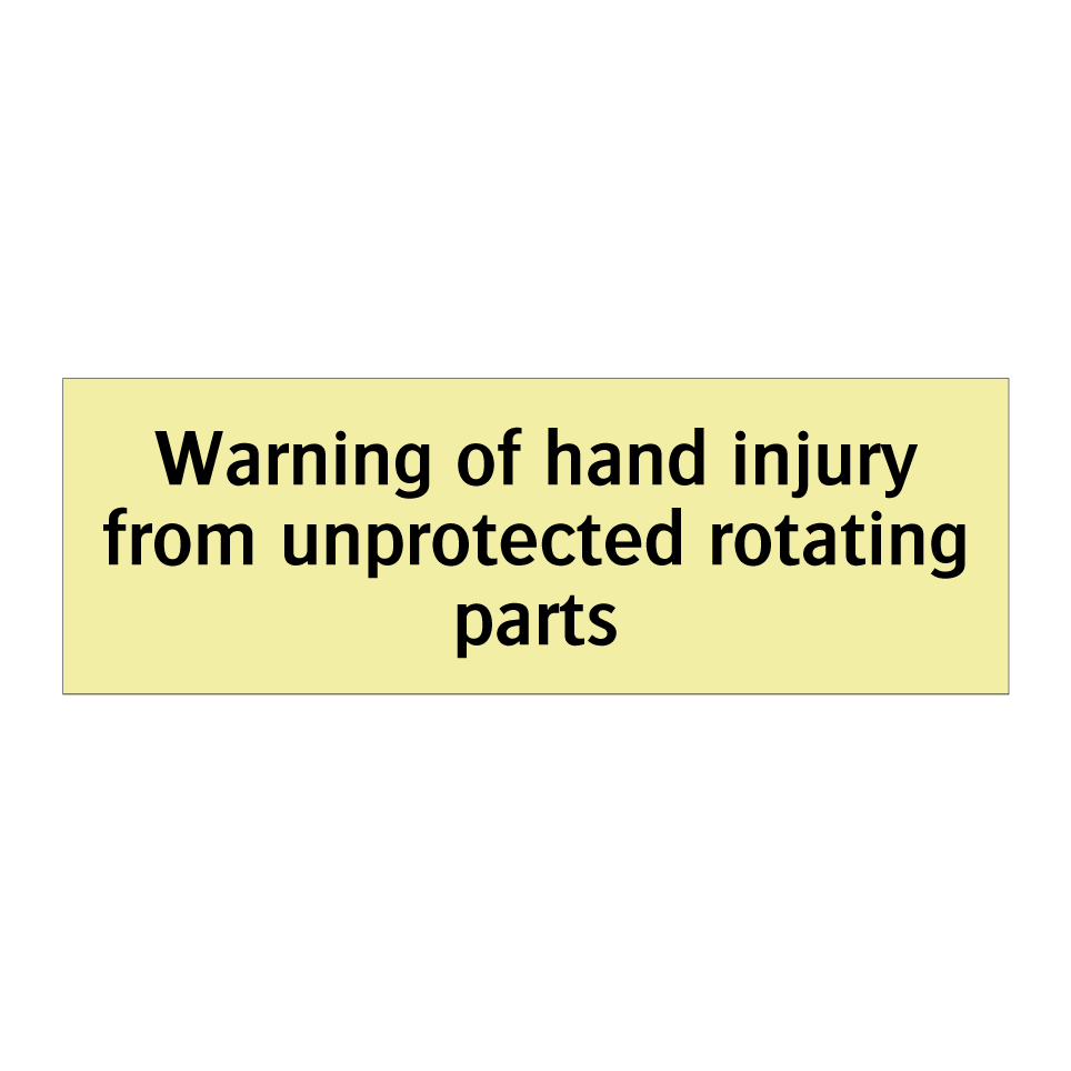 Warning of hand injury from unprotected rotating parts