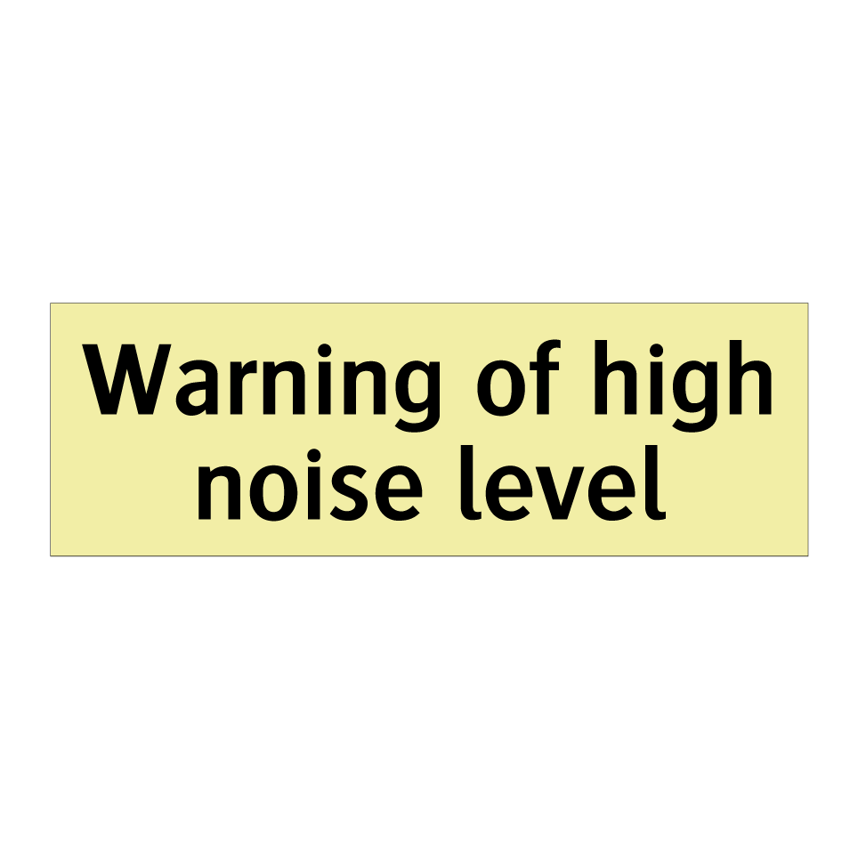 Warning of high noise level