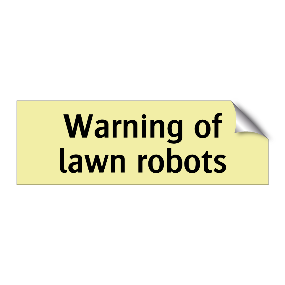 Warning of lawn robots