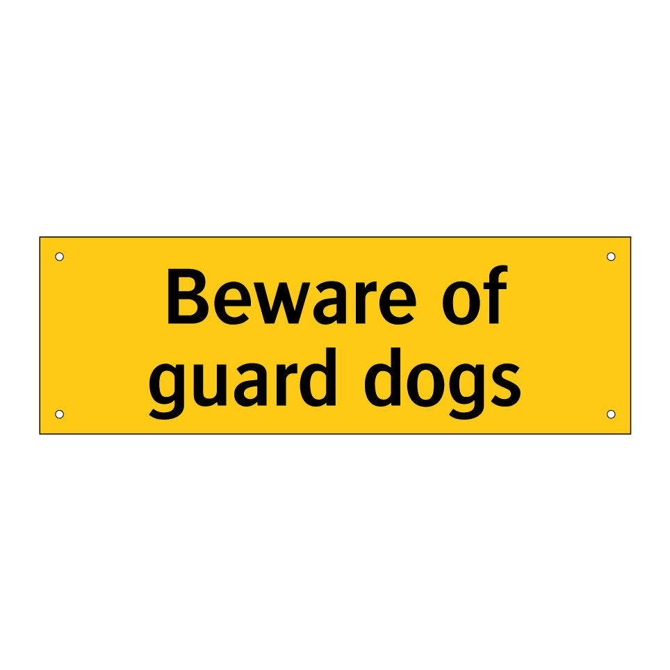 Beware of guard dogs