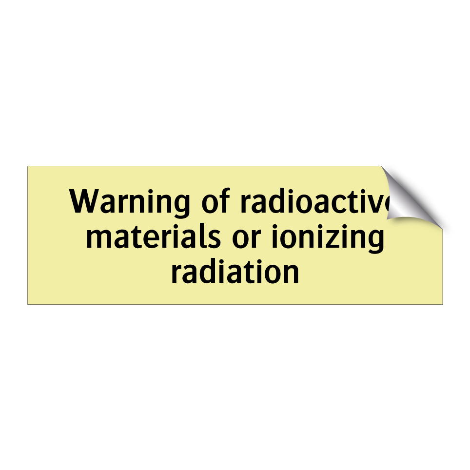 Warning of radioactive materials or ionizing radiation