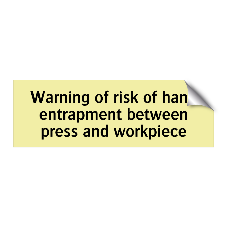 Warning of risk of hand entrapment between press and workpiece