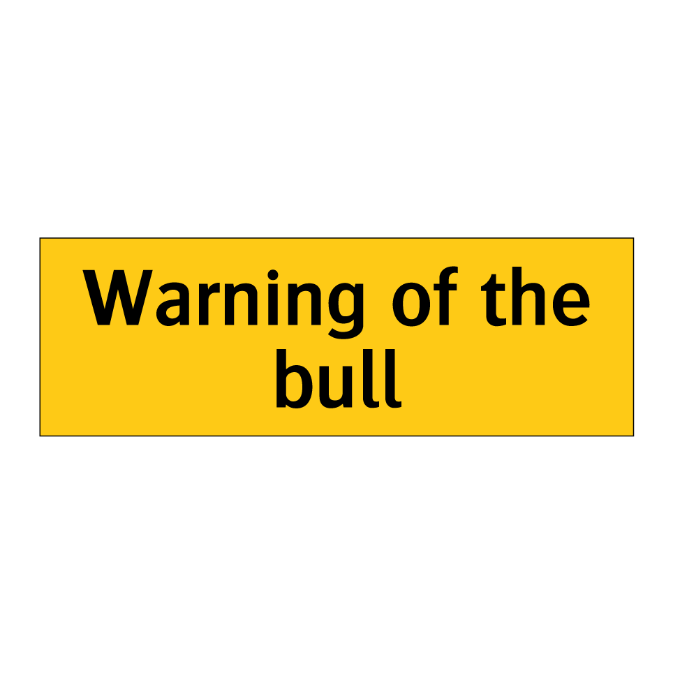Warning of the bull