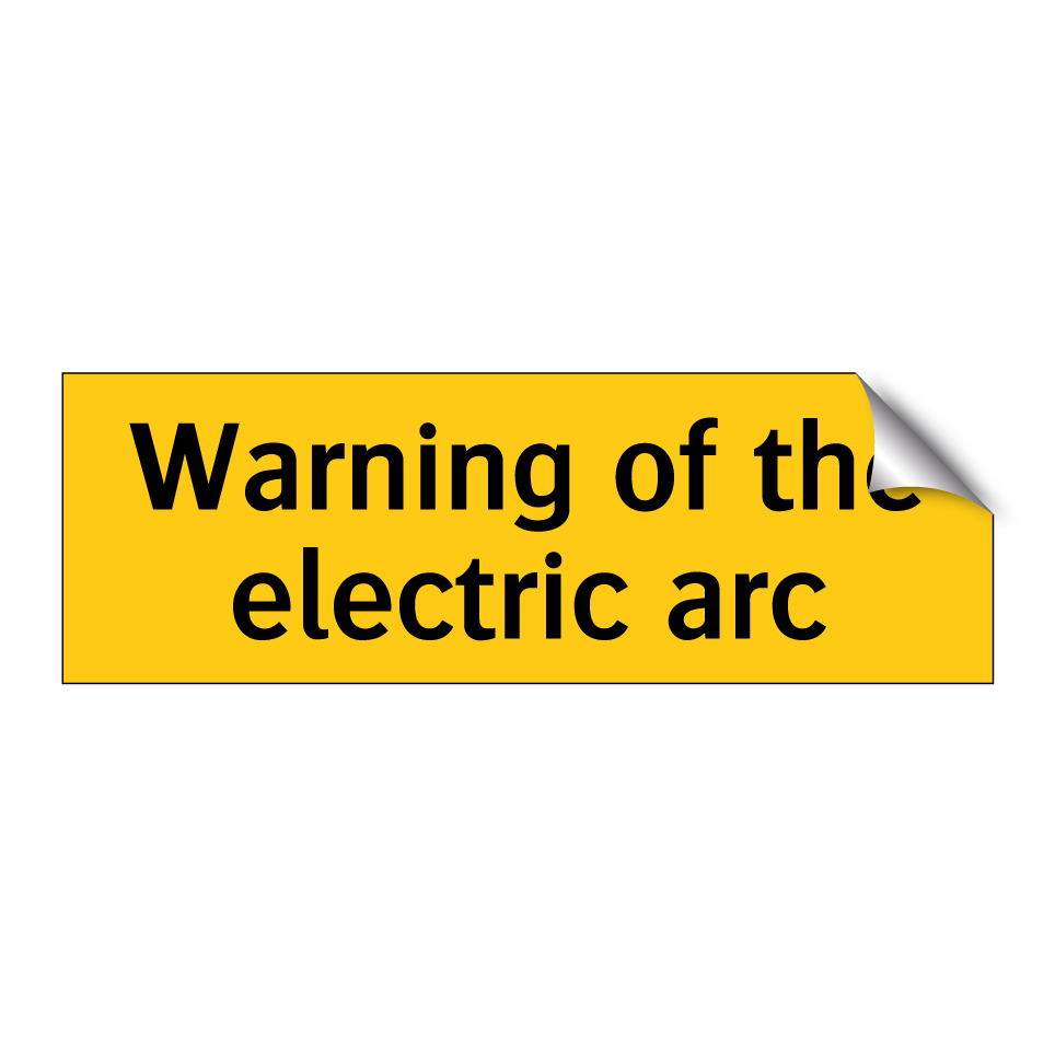 Warning of the electric arc