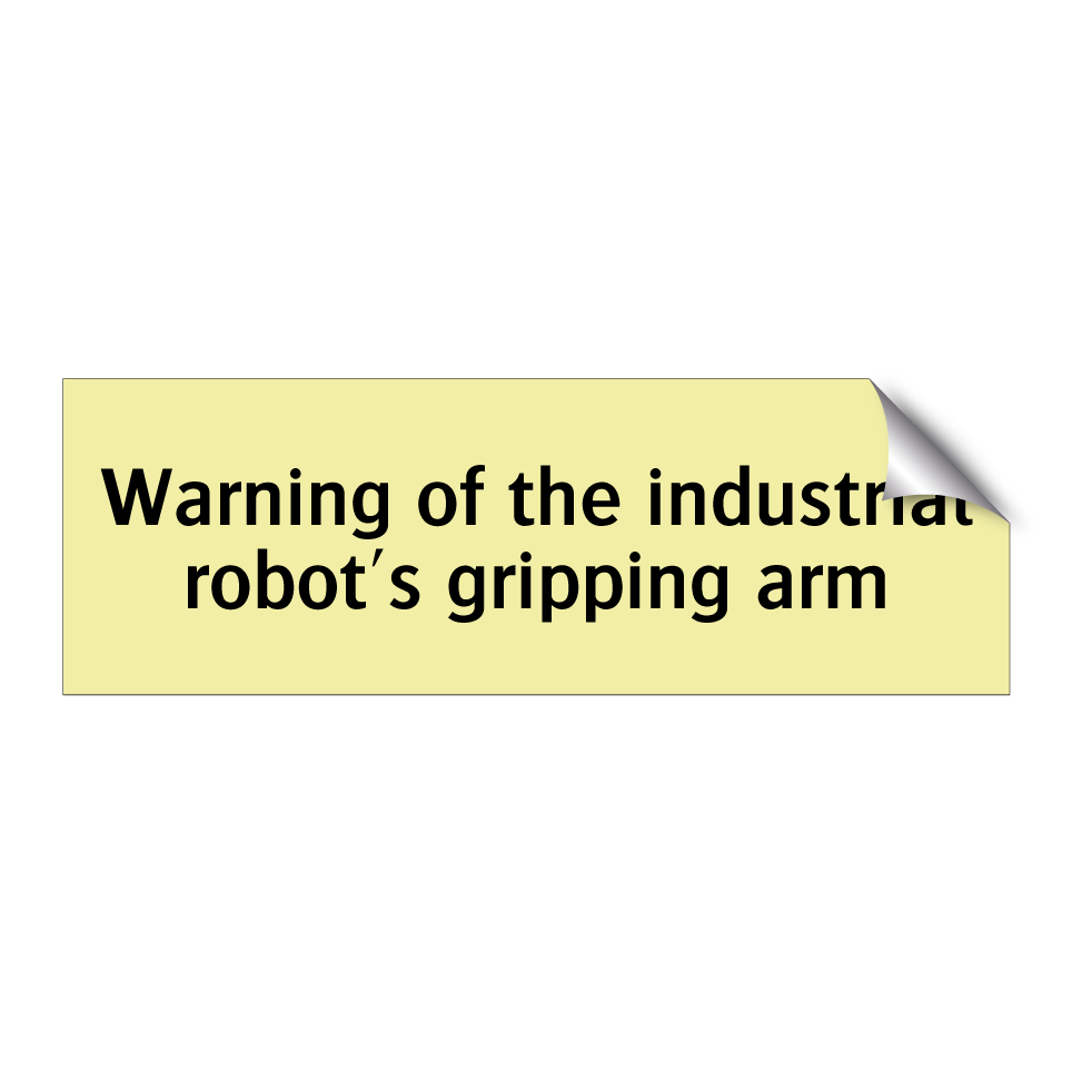 Warning of the industrial robot's gripping arm