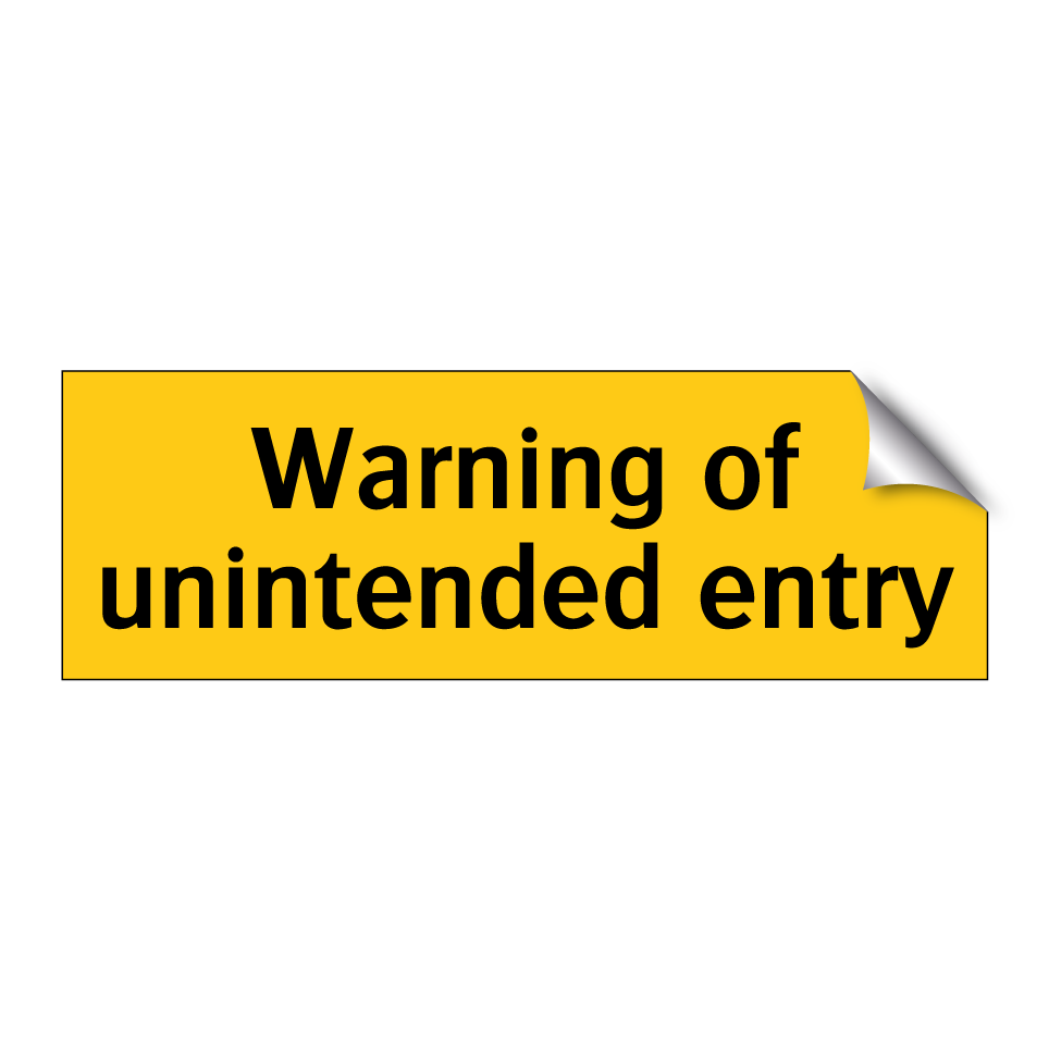 Warning of unintended entry