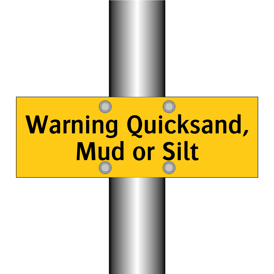 Warning Quicksand, Mud or Silt